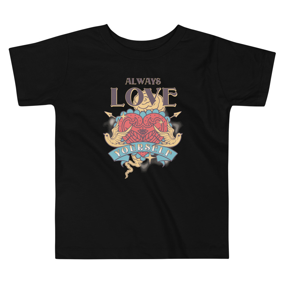 Always Love Yourself - Retro Inspirational Quote Toddler Staple Tee