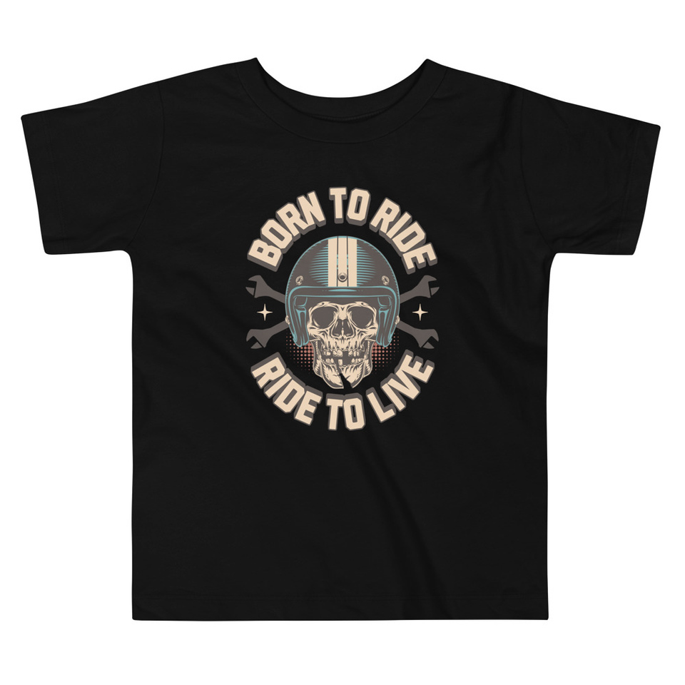 Born to Ride, Ride to Live Toddler Staple Tee