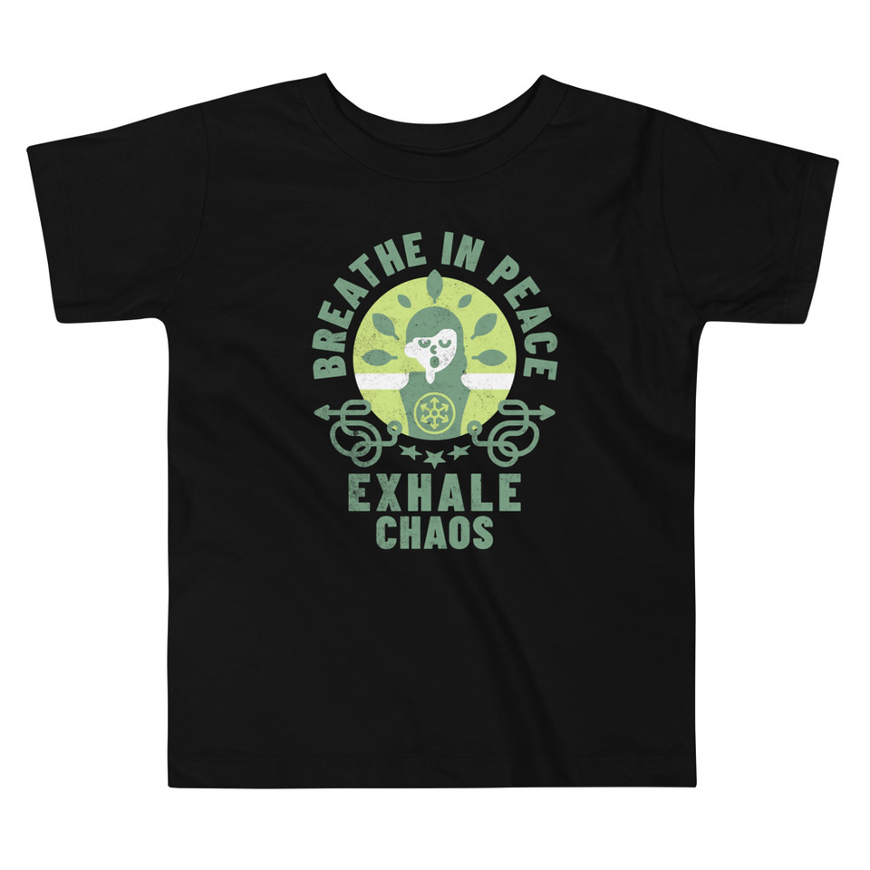 Breathe in peace, exhale chaos Toddler Staple Tee