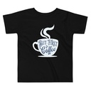 But First Coffee - Hand Lettering Typography Toddler Staple Tee