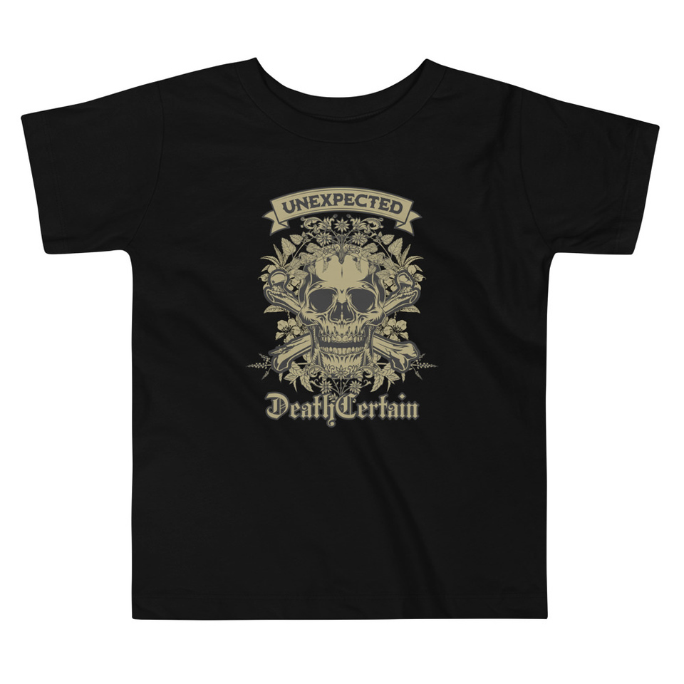 Death Certain and Unexpected Toddler Staple Tee
