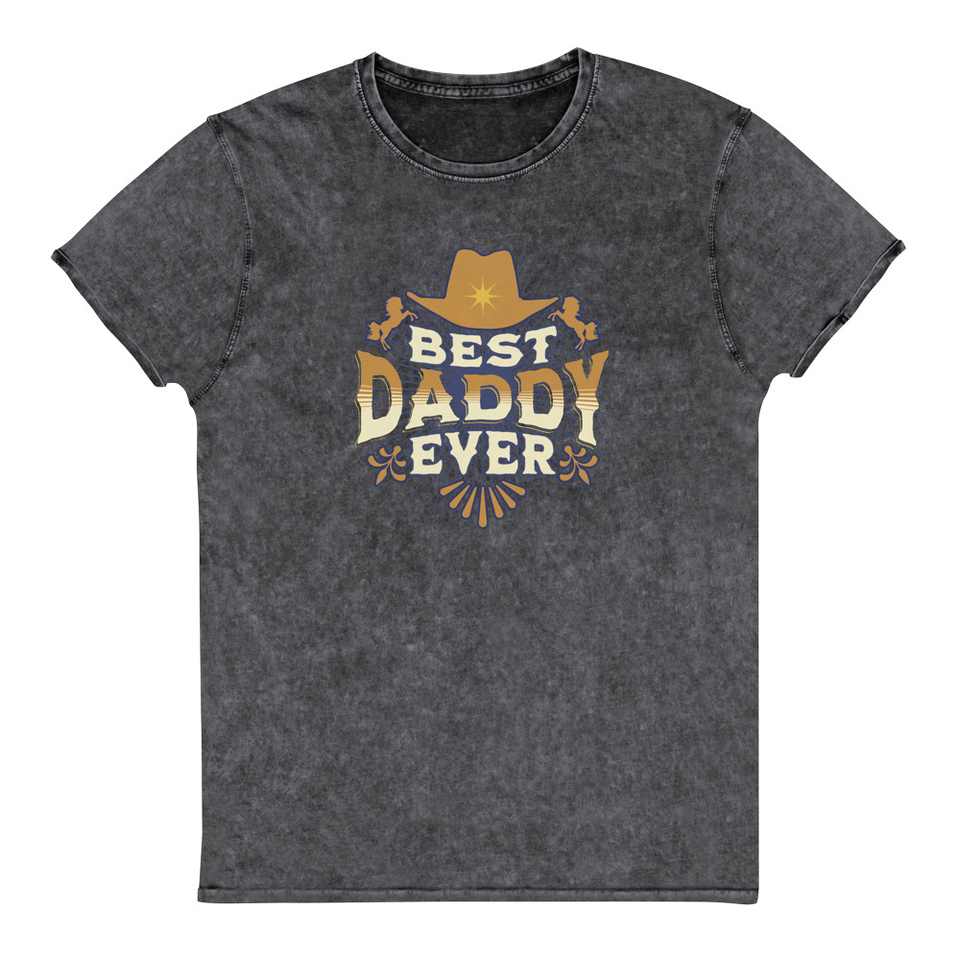 Best Daddy Ever - Cowboy Hat Unisex Denim T-Shirt