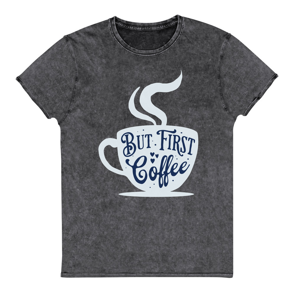 But First Coffee - Hand Lettering Typography Unisex Denim T-Shirt