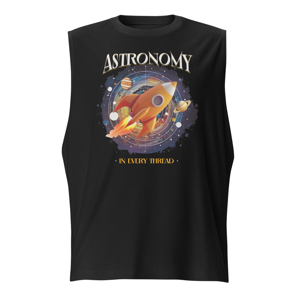 Astronomy in Every Thread Unisex Muscle Shirt