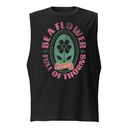 Be A Flower  Unisex Muscle Shirt