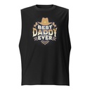 Best Daddy Ever - Cowboy Hat Unisex Muscle Shirt
