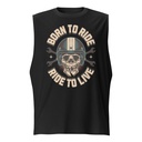 Born to Ride, Ride to Live Unisex Muscle Shirt