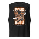 Boys will be boys Unisex Muscle Shirt