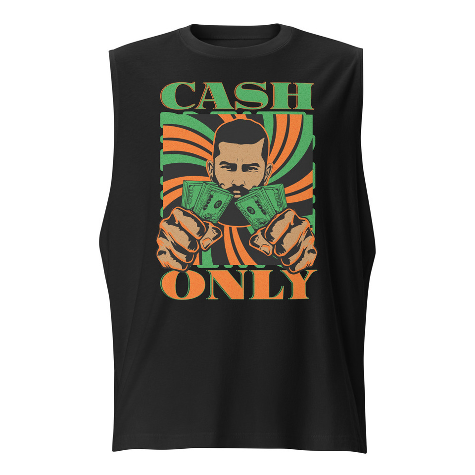Cash Only - Streetwear Unisex Muscle Shirt