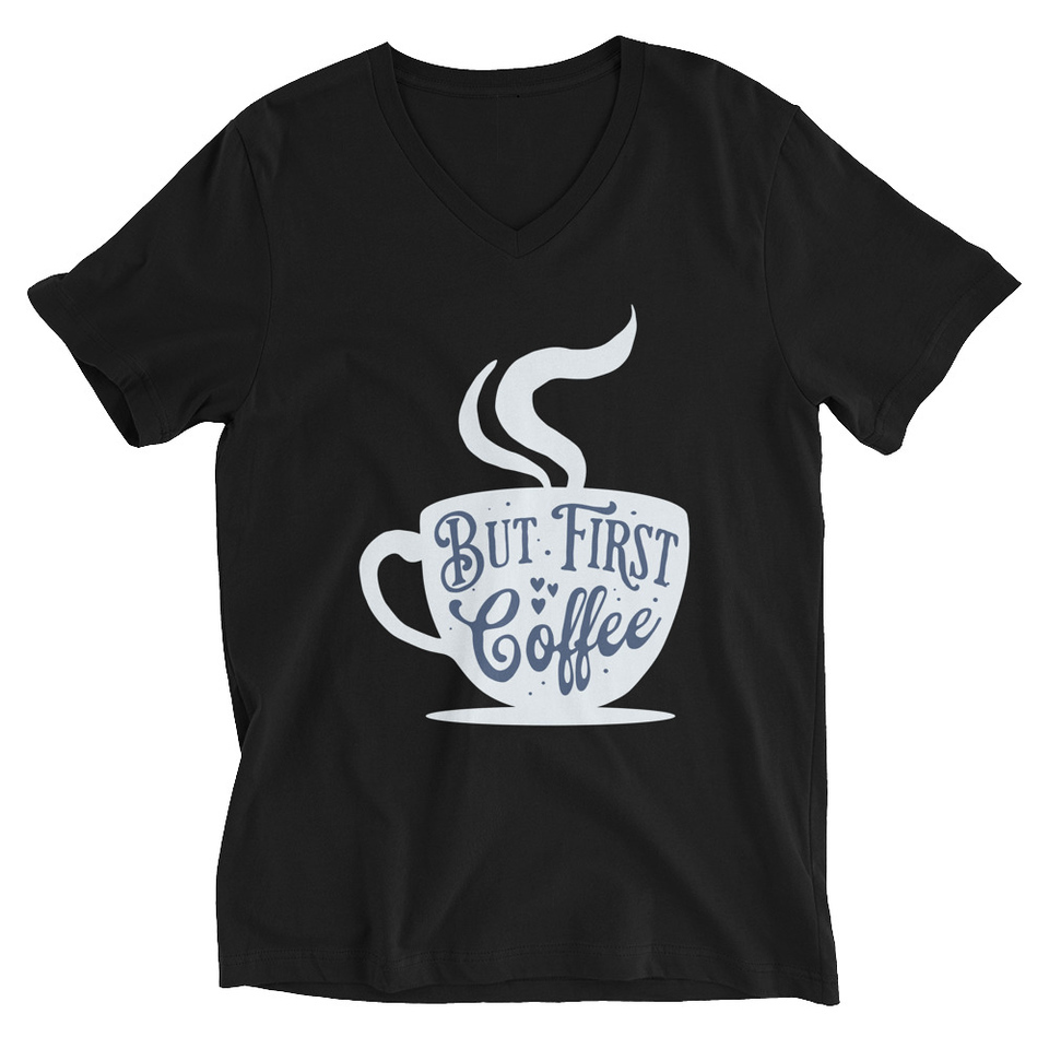 But First Coffee - Hand Lettering Typography Unisex V-Neck Tee