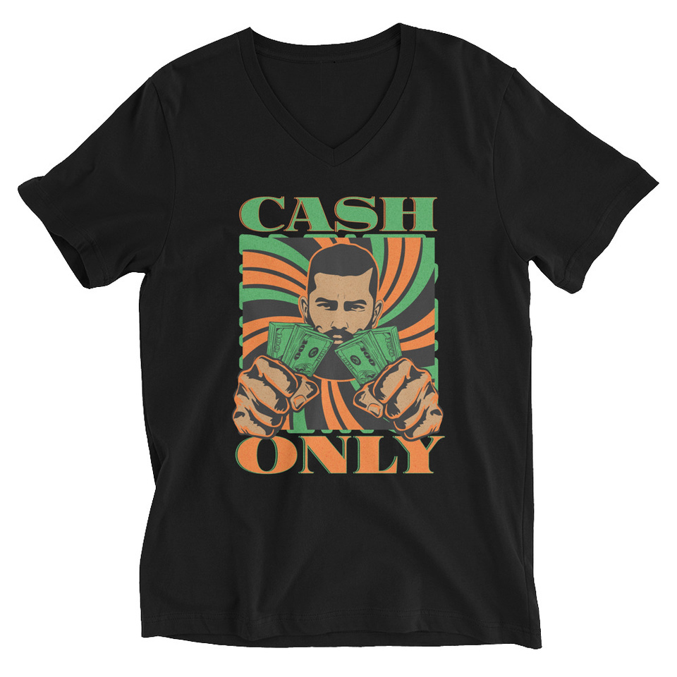 Cash Only - Streetwear Unisex V-Neck Tee