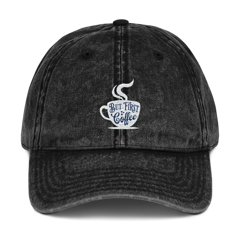 But First Coffee - Hand Lettering Typography Vintage Cap