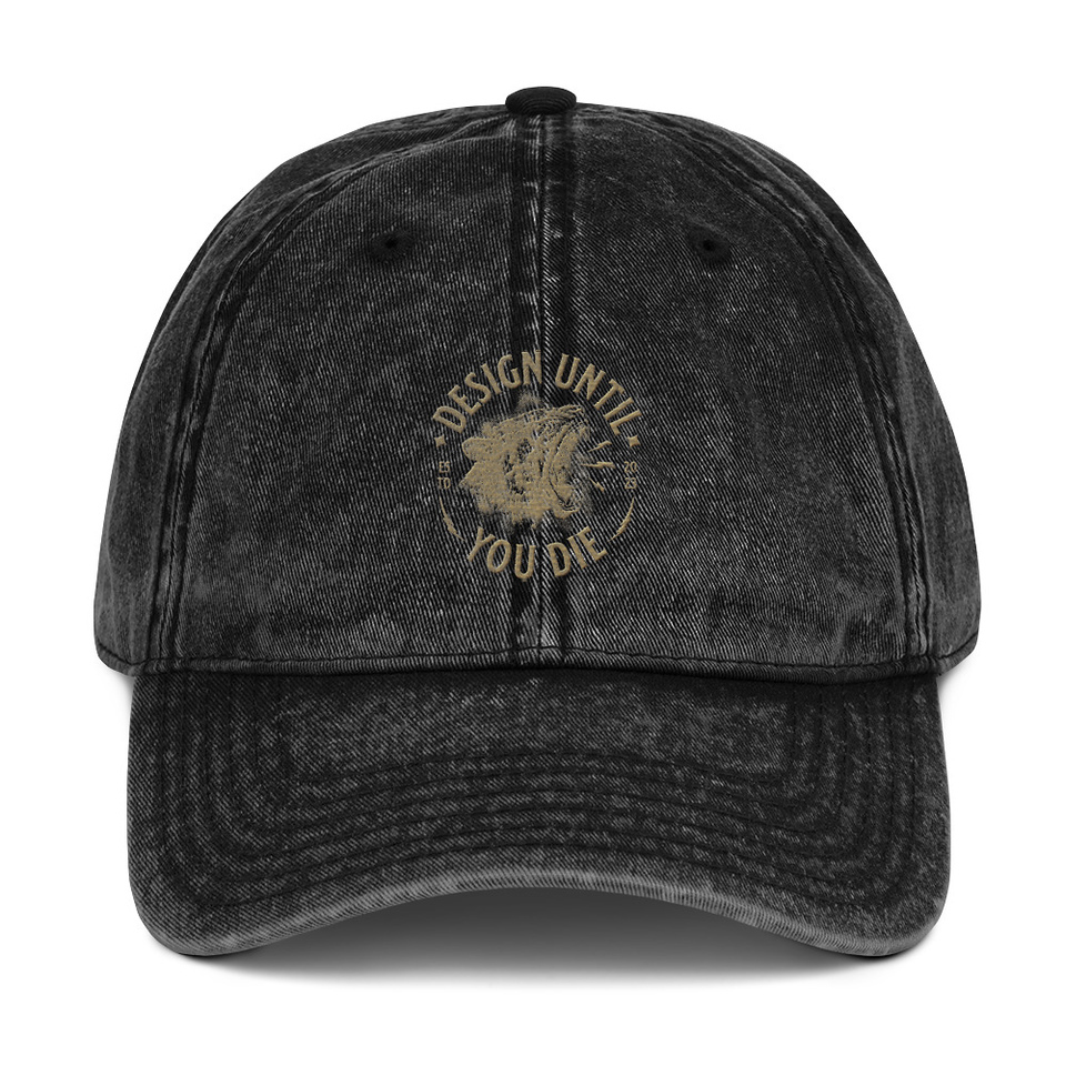 DESIGN UNTIL YOU DIE Vintage Cap