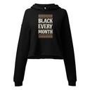 Black Every Month - African American History Women's Cropped Hoodie