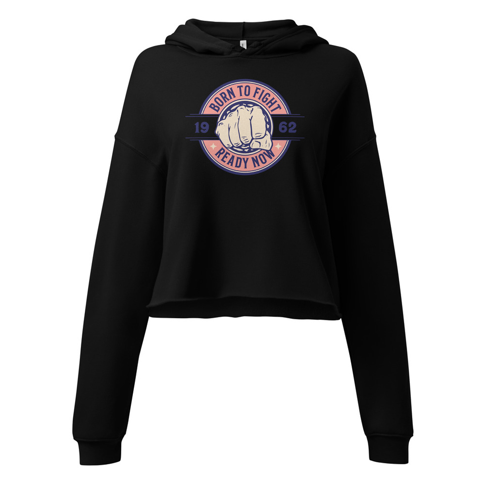 Born to Fight - Fist Women's Cropped Hoodie