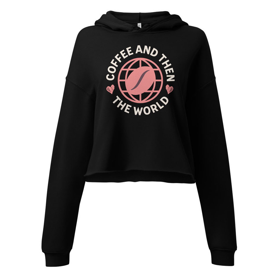 Coffee and Then The World - Earth Women's Cropped Hoodie