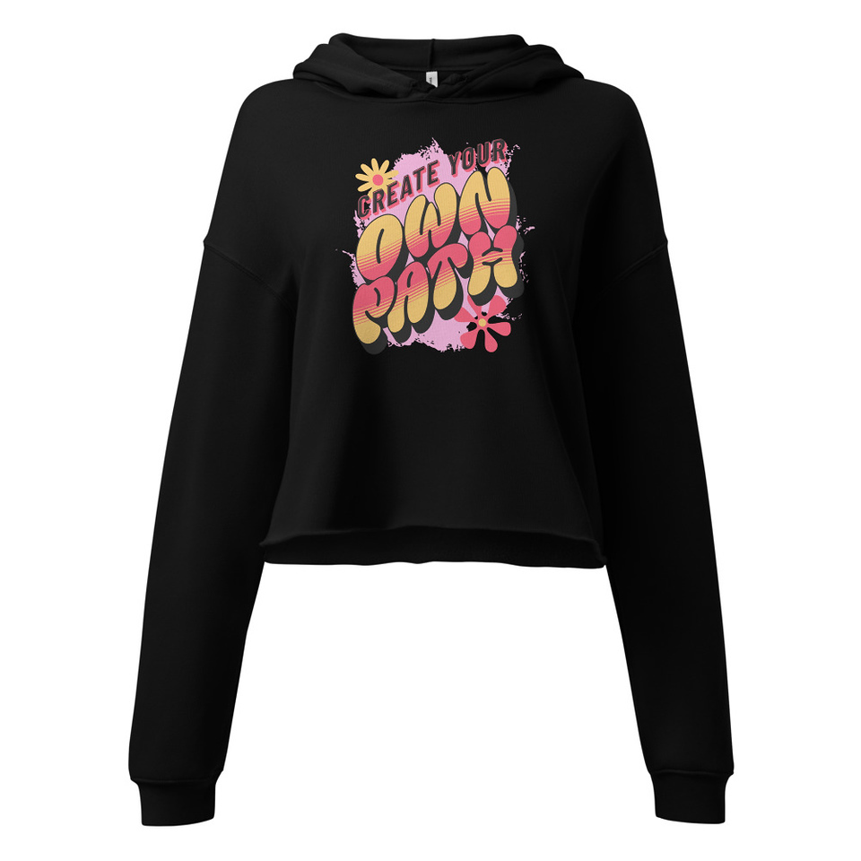 Create Your Own Path Women's Cropped Hoodie