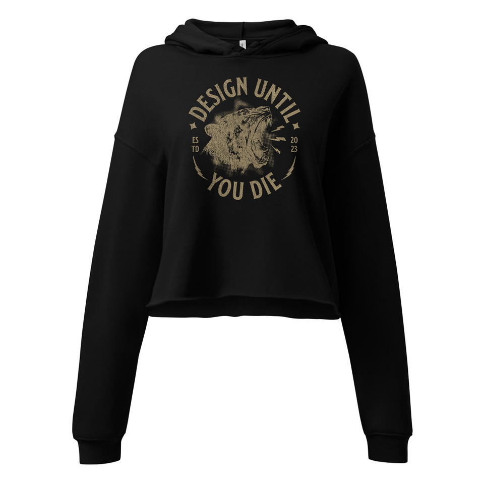 DESIGN UNTIL YOU DIE Women's Cropped Hoodie