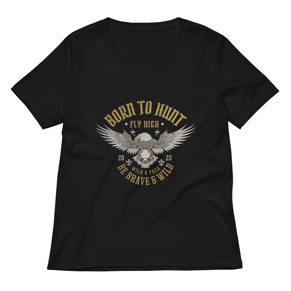 BORN TO HUNT- BE BRAVE & WILD Women's Relaxed V-Neck T-Shirt