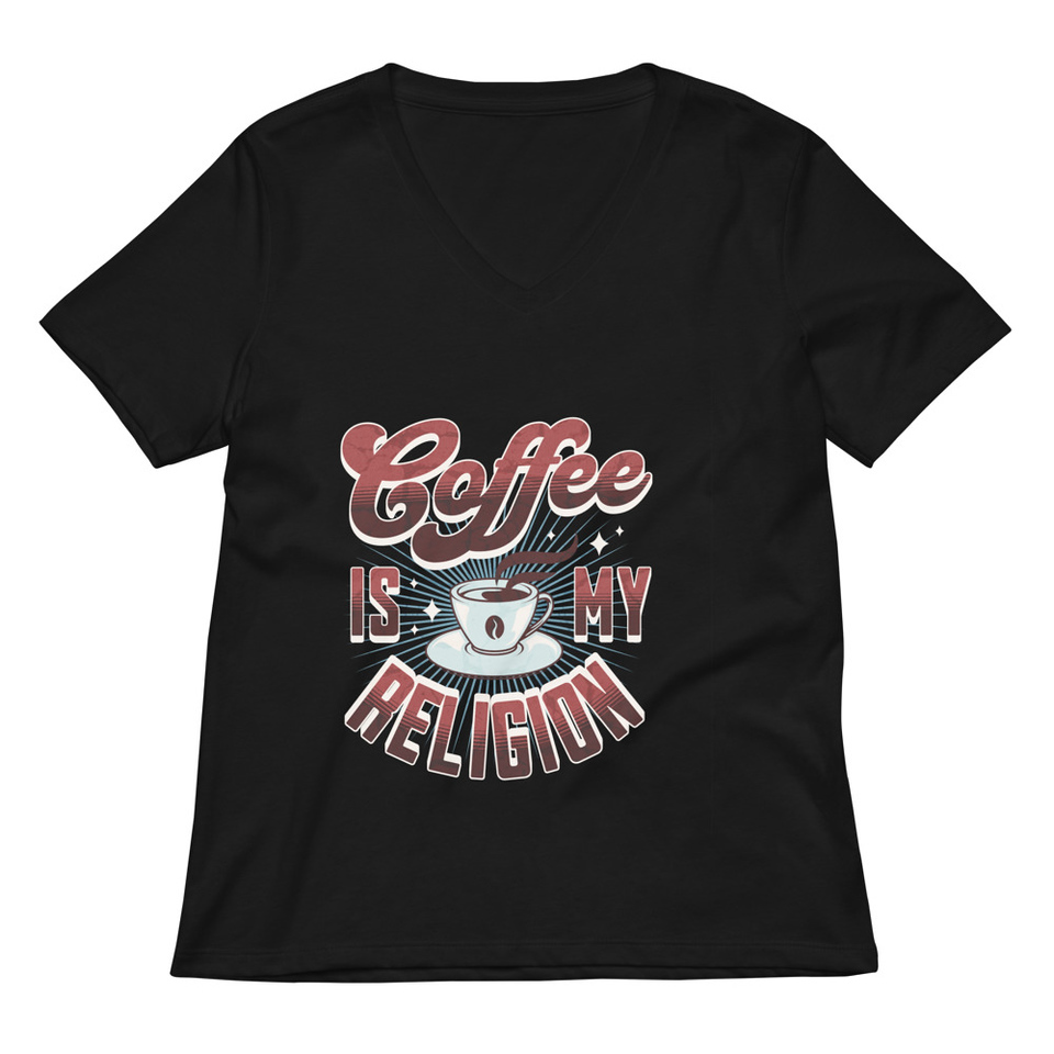 Coffee is my Religion - Funny Women's Relaxed V-Neck T-Shirt