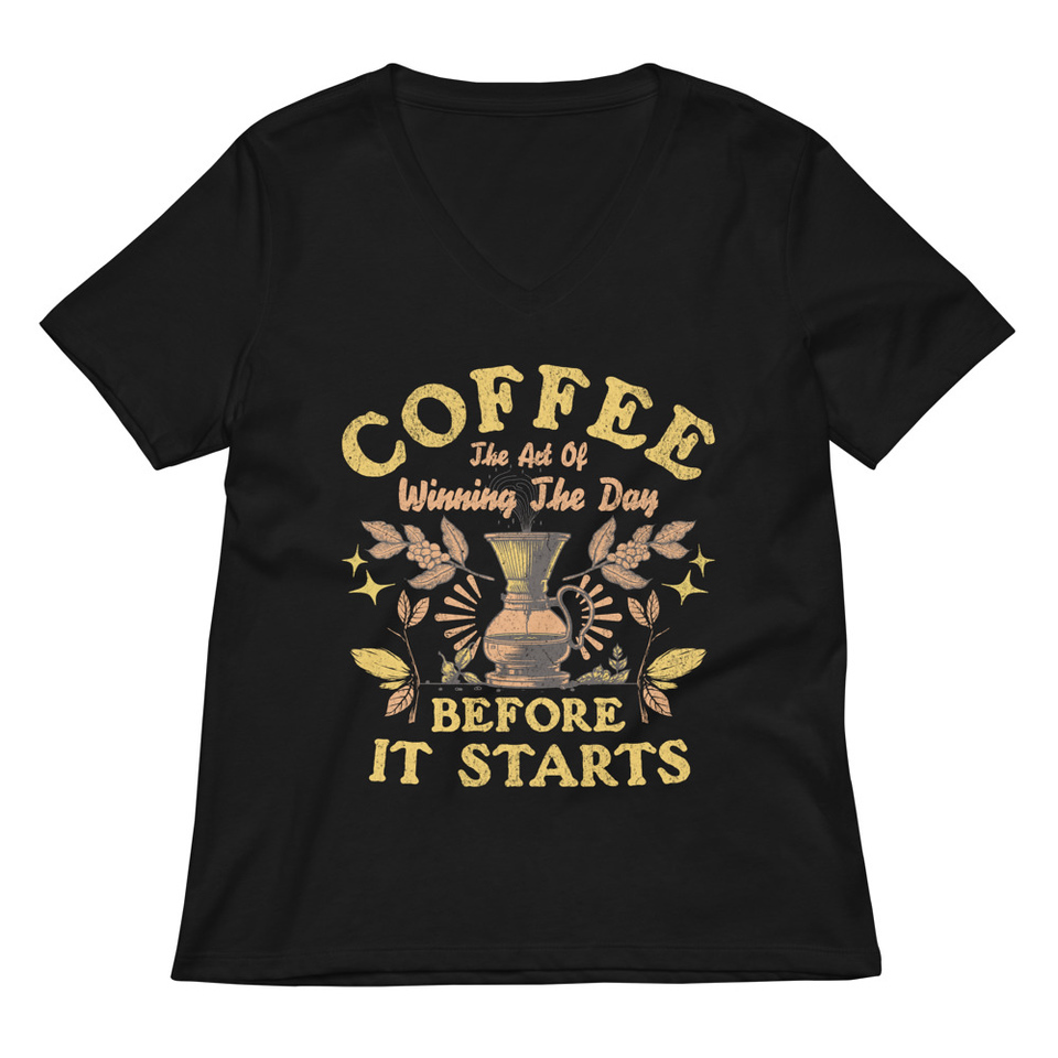 Coffee, The art of Winning The Day Women's Relaxed V-Neck T-Shirt