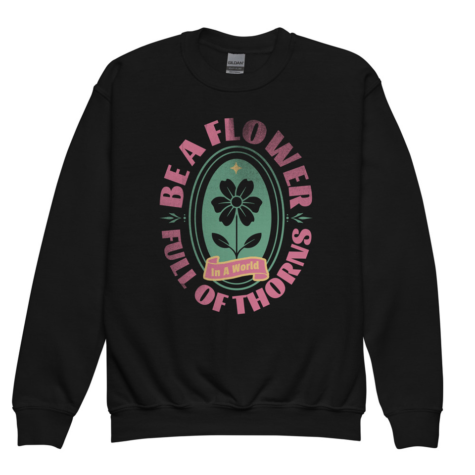 Be A Flower  Youth Crew Neck Sweatshirt