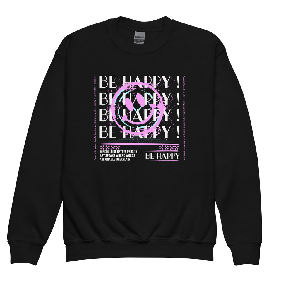 Be Happy ! Youth Crew Neck Sweatshirt