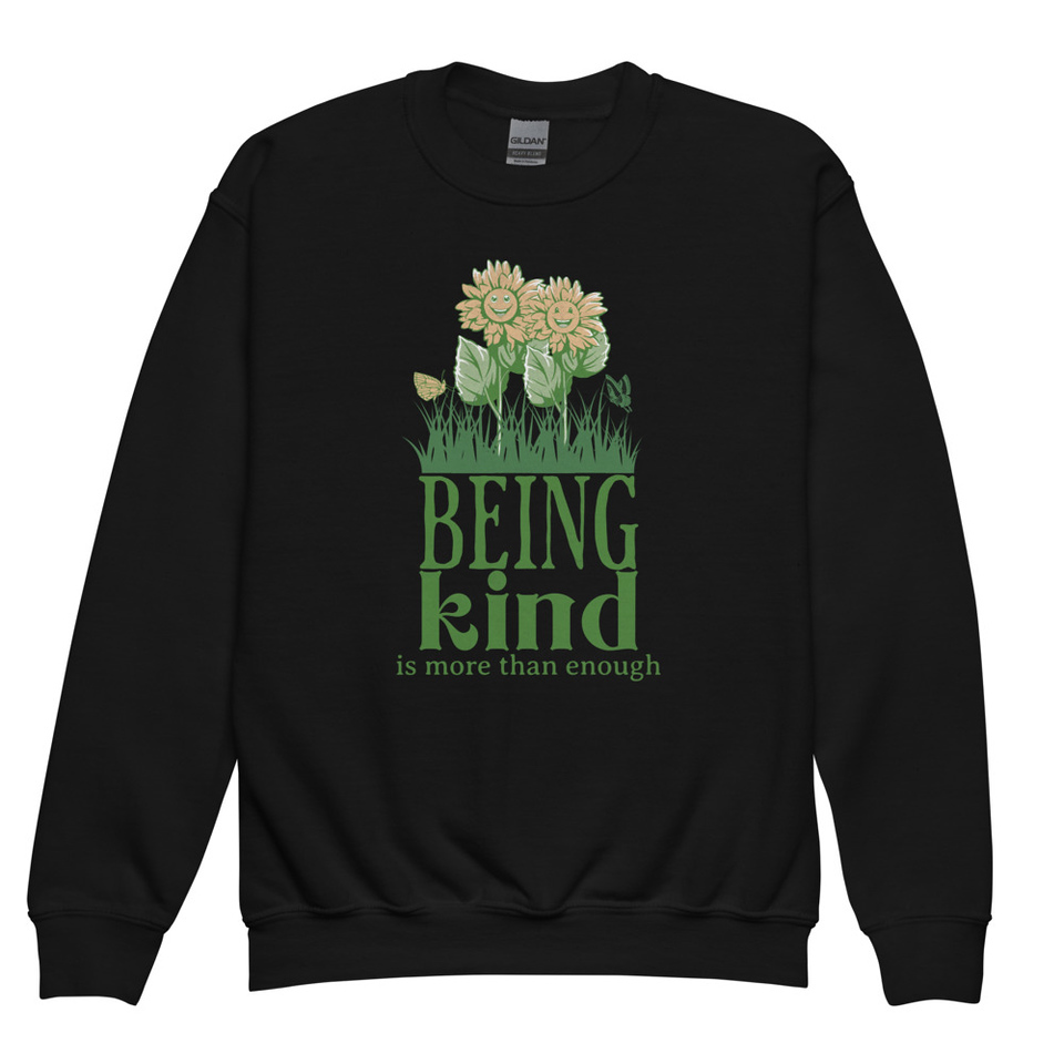 Being Kind is more than enough Youth Crew Neck Sweatshirt
