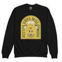 Better Days Will Coming Youth Crew Neck Sweatshirt