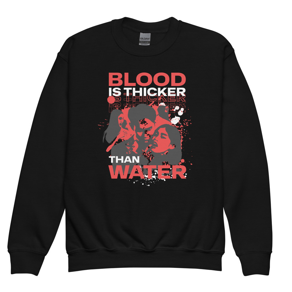 Blood is Thicker than Water Youth Crew Neck Sweatshirt