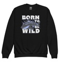 BORN TO BE WILD Youth Crew Neck Sweatshirt