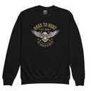 BORN TO HUNT- BE BRAVE & WILD Youth Crew Neck Sweatshirt