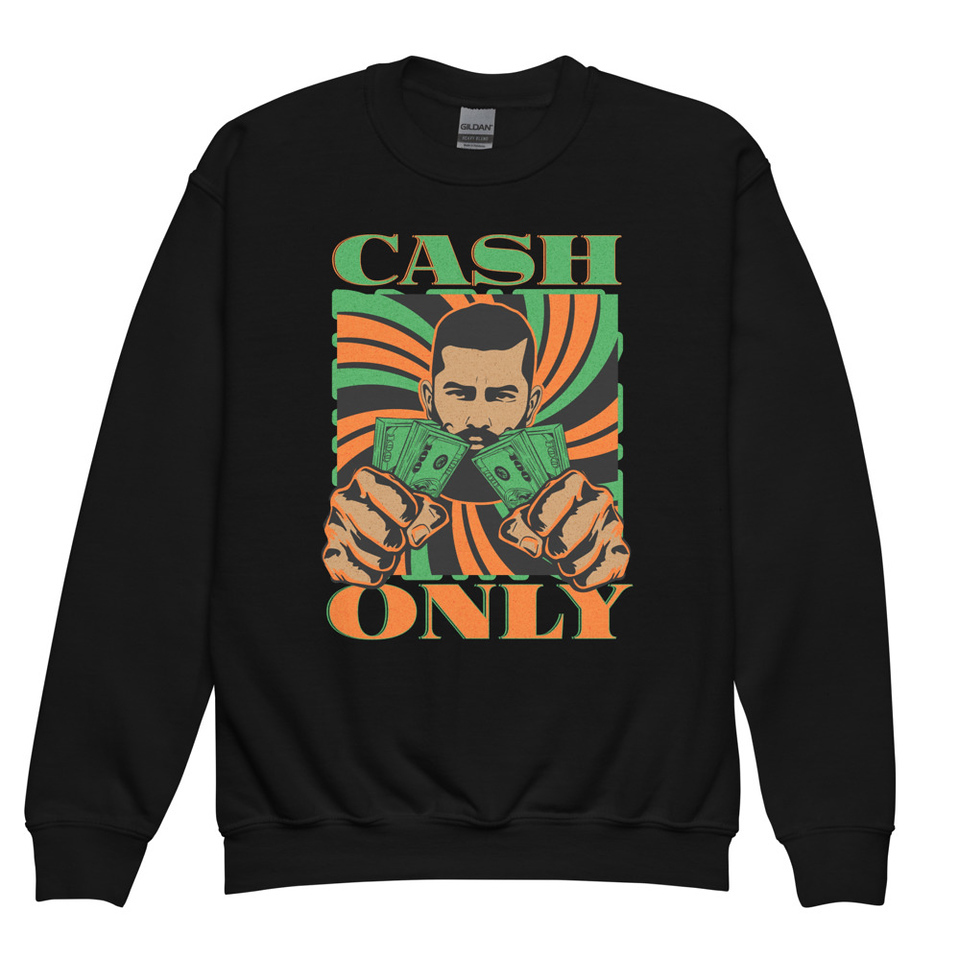 Cash Only - Streetwear Youth Crew Neck Sweatshirt