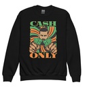 Cash Only - Streetwear Youth Crew Neck Sweatshirt