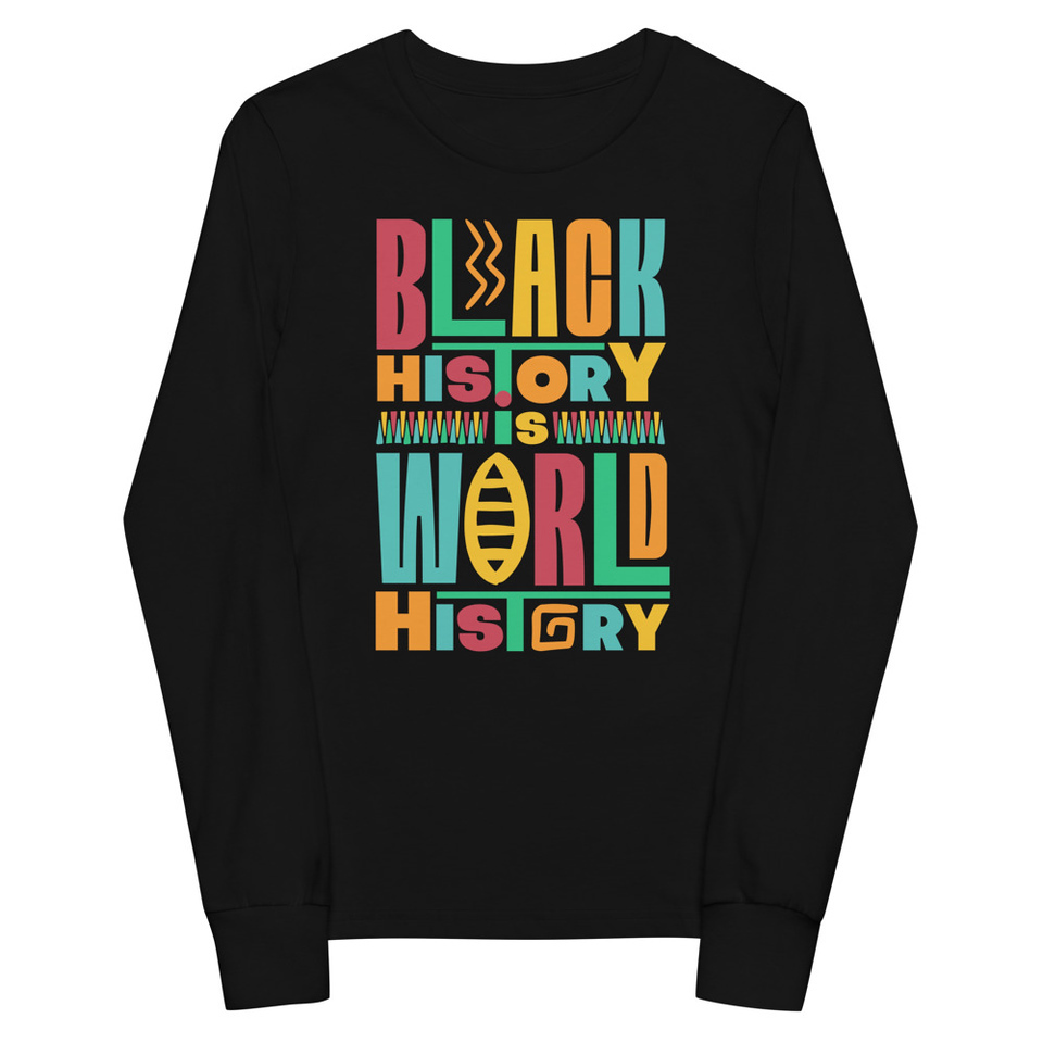 Black History Is World History - Colorful Typography Youth Long Sleeve Tee