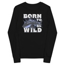 BORN TO BE WILD Youth Long Sleeve Tee