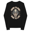 Born to Ride, Ride to Live Youth Long Sleeve Tee