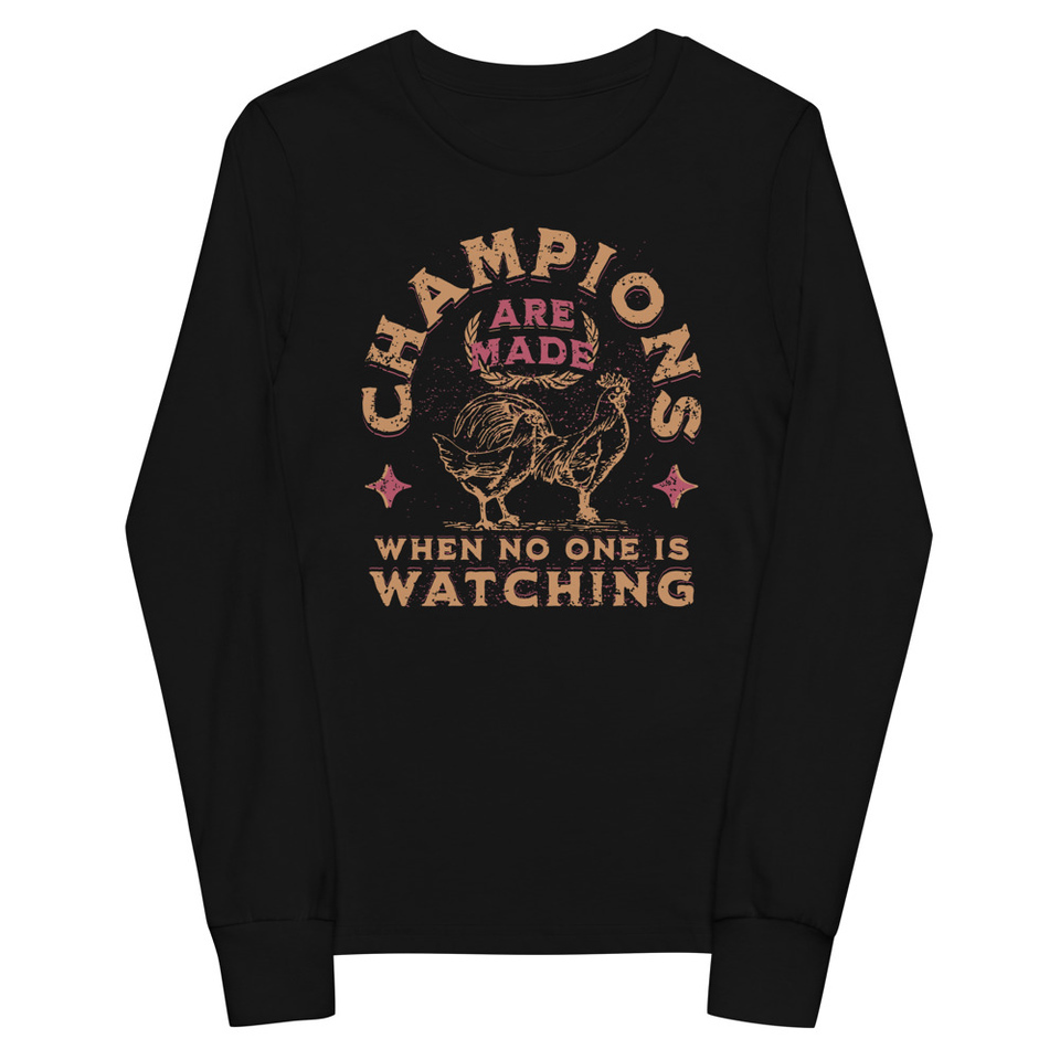 Champions Are Made When No One Is Watching - Sports Youth Long Sleeve Tee