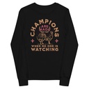 Champions Are Made When No One Is Watching - Sports Youth Long Sleeve Tee