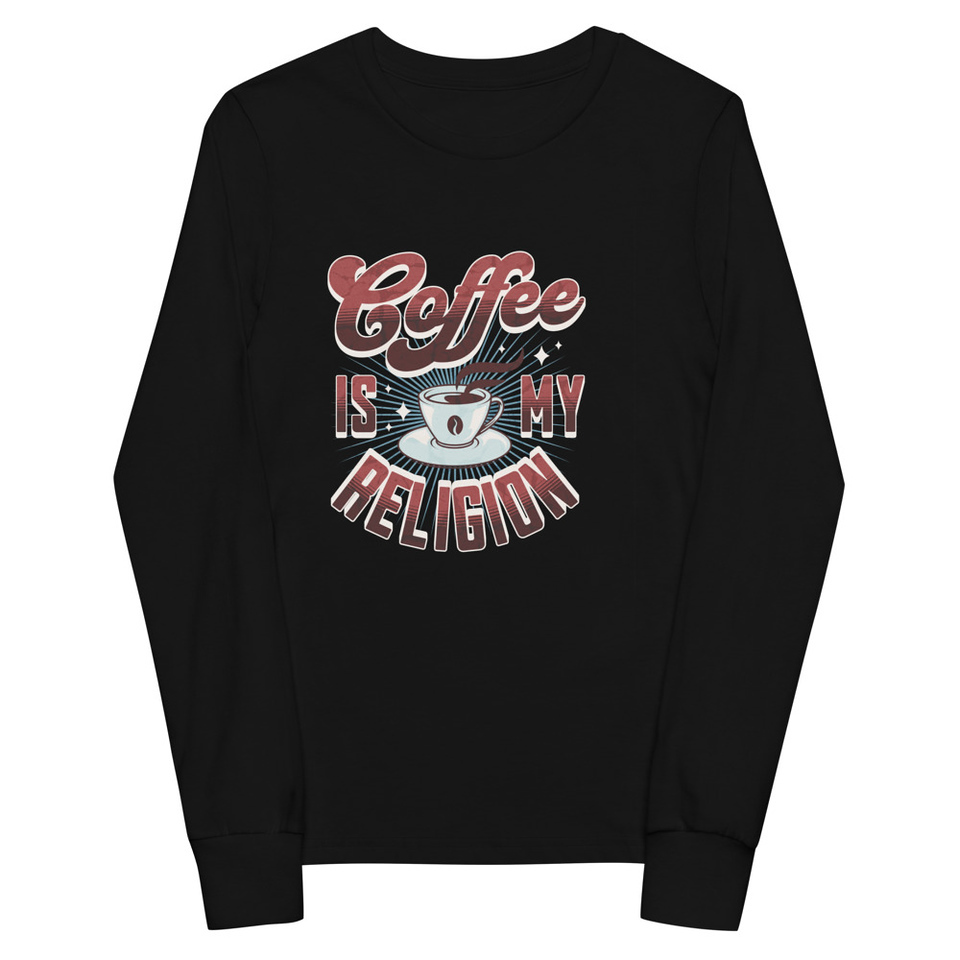 Coffee is my Religion - Funny Youth Long Sleeve Tee