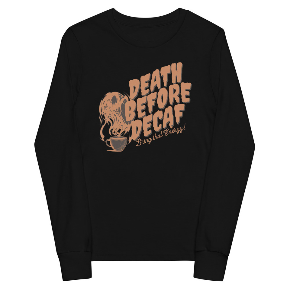 Death Before Decaf - Coffee Youth Long Sleeve Tee
