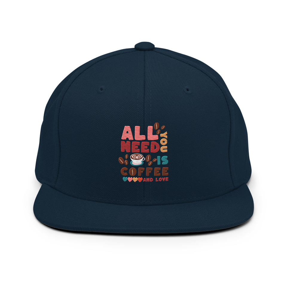 All You Need Is Coffee Classic Snapback