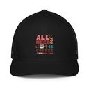 All You Need Is Coffee Closed-Back Trucker Cap