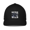 BORN TO BE WILD Closed-Back Trucker Cap