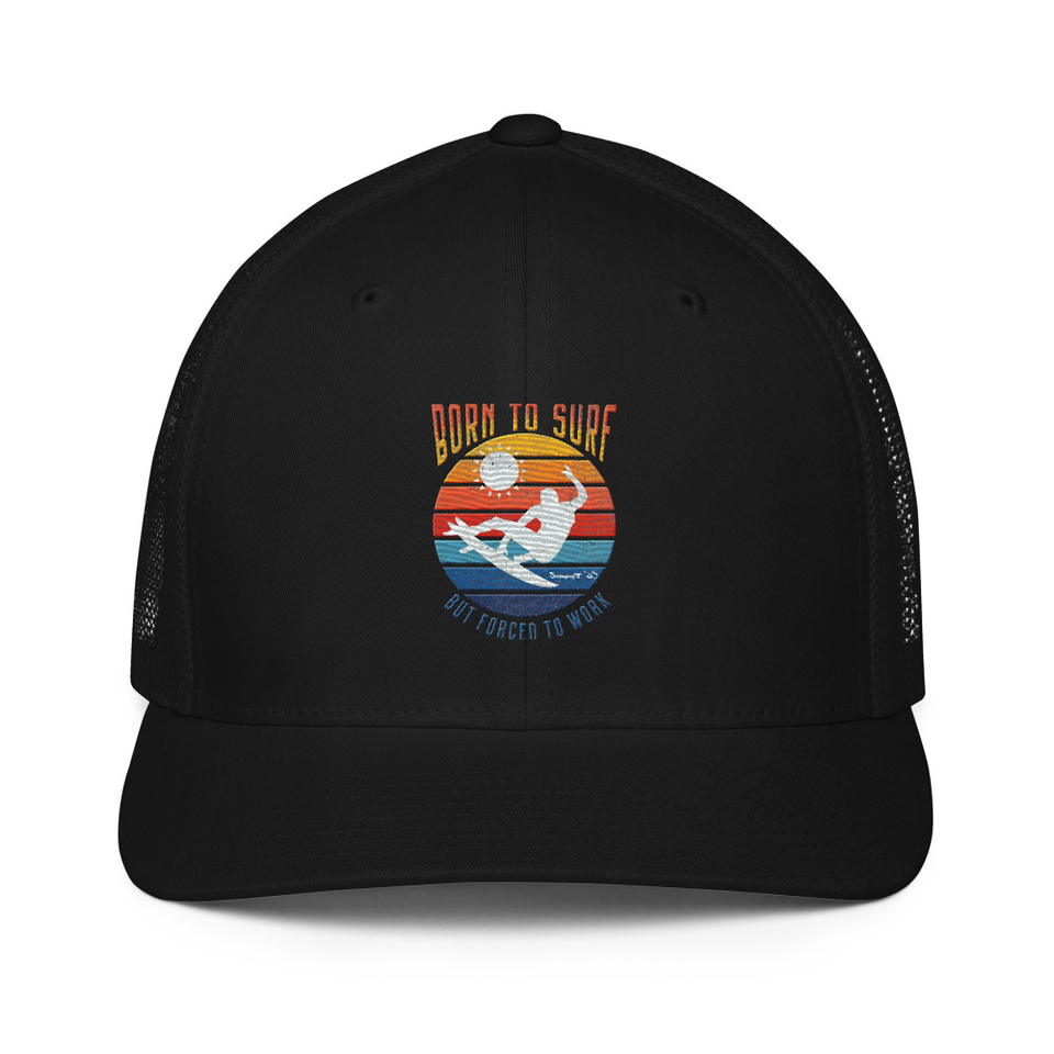 Born to Surf - But Forced to Work Closed-Back Trucker Cap