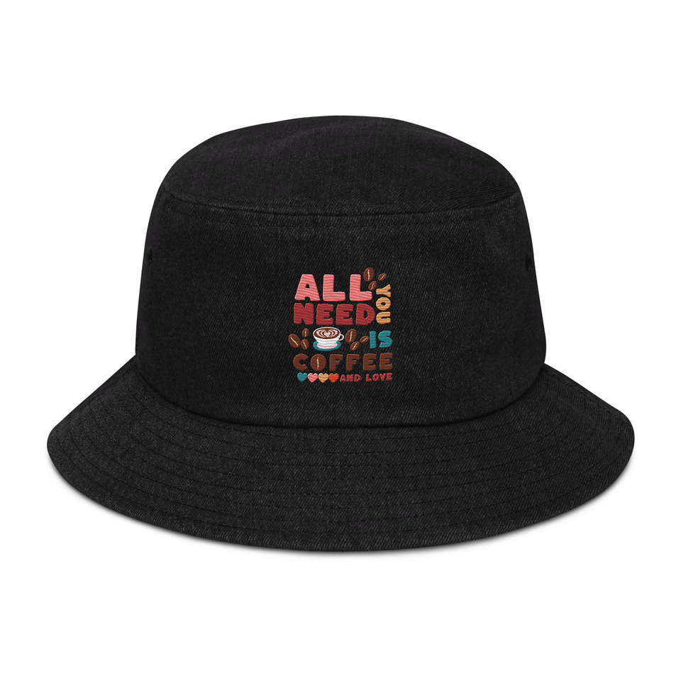 All You Need Is Coffee Denim Bucket Hat
