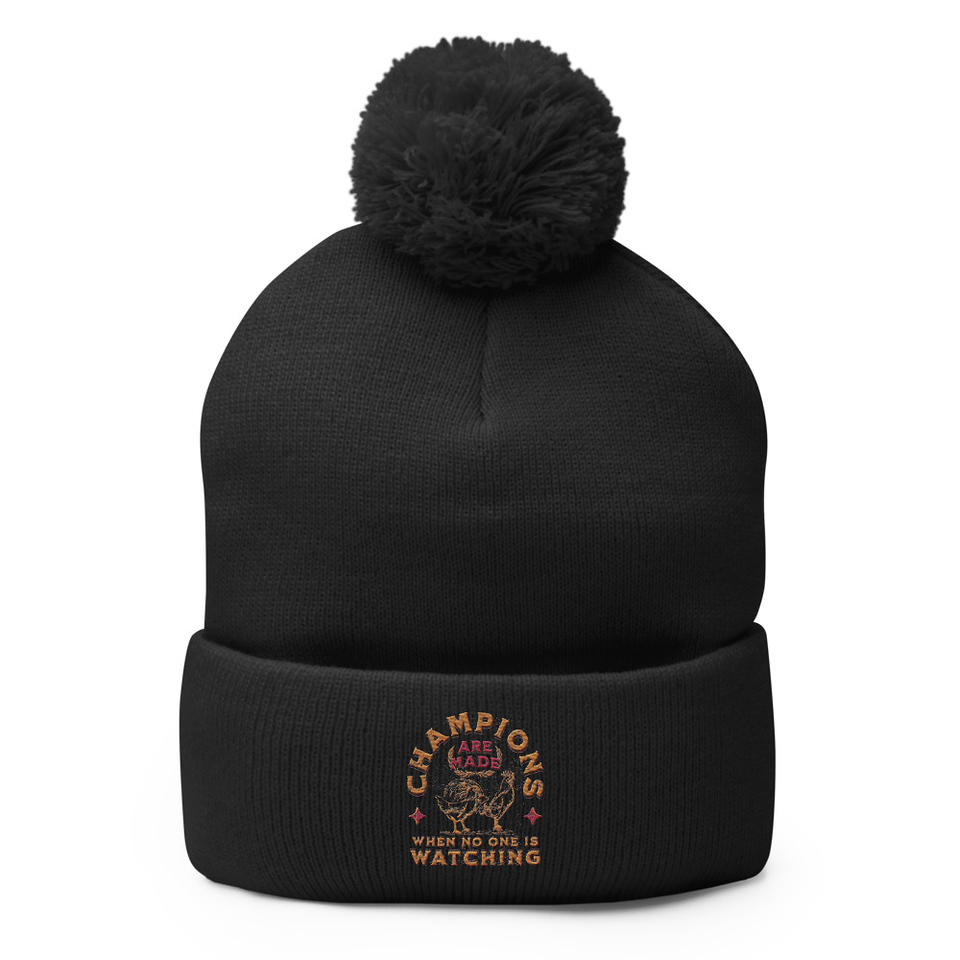 Champions Are Made When No One Is Watching - Sports Pom-Pom Knit Cap