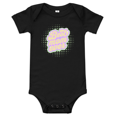 Best Mom Ever - Retro Typography Baby Short Sleeve One Piece