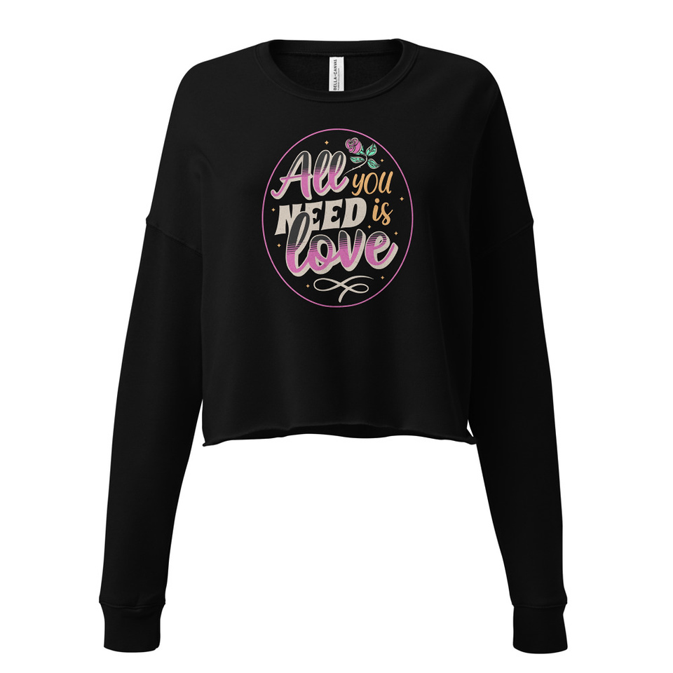 All you Need is Love - Valentines Day Women's Cropped Sweatshirt