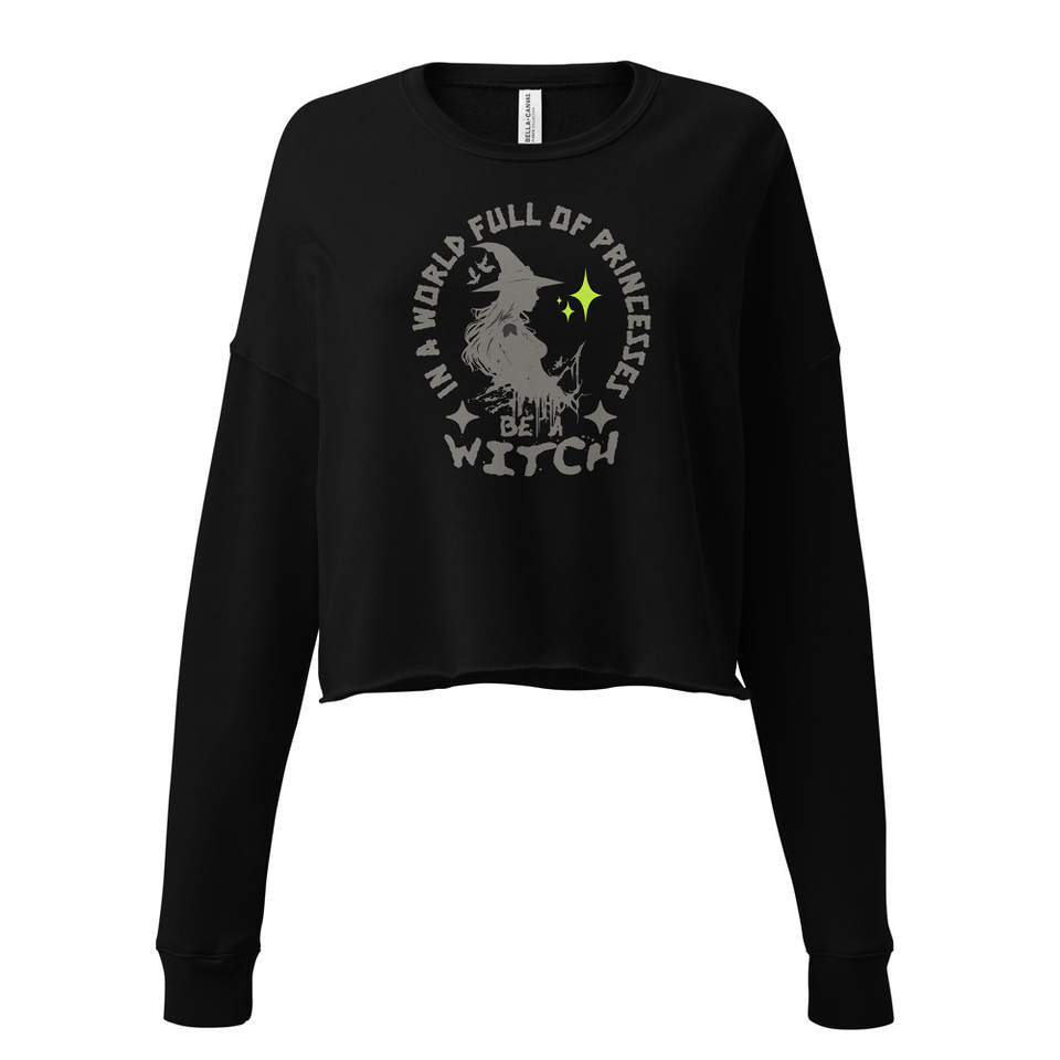 Be A Witch Women's Cropped Sweatshirt
